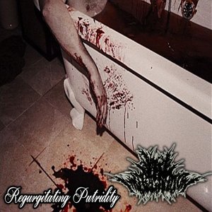 Regurgitating Putridity - EP