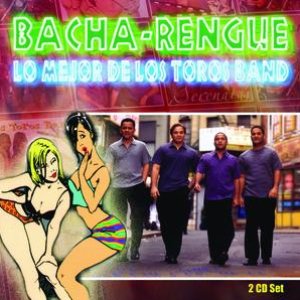 Bacha - Rengue: Lo Mejor De Los Toros Band