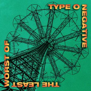 The Least Worst of Type O Negative