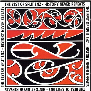 The Best Of Split Enz - History Never Repeats (30th Anniversary Edition)