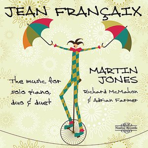 Françaix: The Music for Solo Piano, Duo & Duet