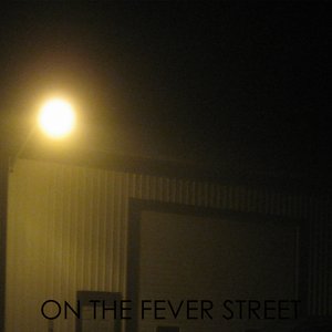 ON THE FEVER STREET