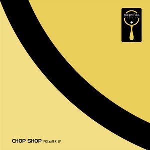 Chop Shop-Polymer EP