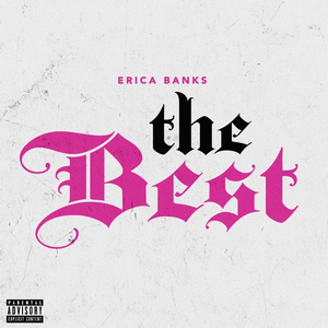 Erica Banks - Erica Banks  The Best [Official Lyric Video] Lyrics - Zortam Music