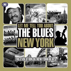 Let Me Tell You About The Blues: New York