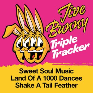 Jive Bunny Triple Tracker: Sweet Soul Music / Land Of A 1000 Dances / Shake A Tail Feather