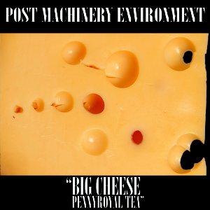 Big Cheese - Pennyroyal Tea