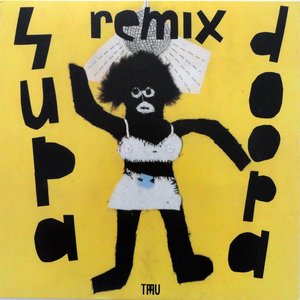 Supa Doopa Remixes