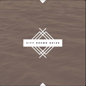 City Brown Noise