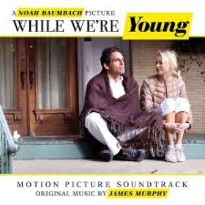 While We're Young (Noah Baumbach's Original Motion Picture Soundtrack)