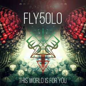 This world is for you