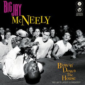 Blowin' Down the House - Big Jay's Latest & Greatest