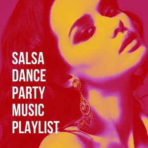 Salsa Dance Party Playlist