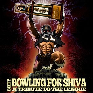 Bowling For Shiva: A Tribute To The League