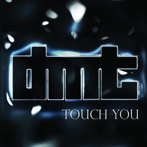 Touch You