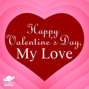 Happy Valentine's Day, My Love
