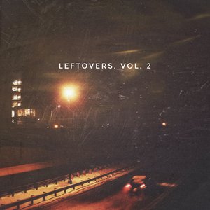 leftovers, vol. 2