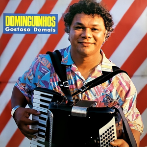Dominguinhos - Gostoso Demais - Zortam Music