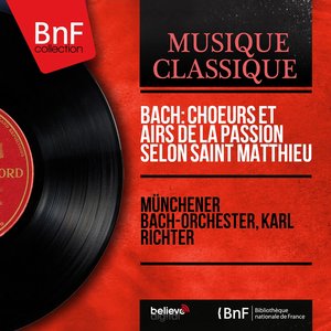 Bach: Choeurs et airs de la Passion selon Saint Matthieu (Remastered, stereo version)