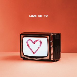 Love On TV - Single