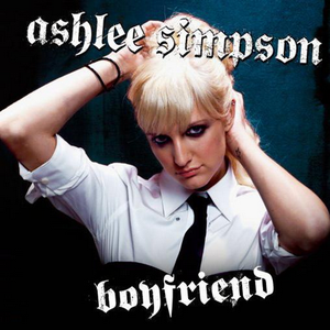 Ashlee Simpson - Boyfriend [single] - Zortam Music
