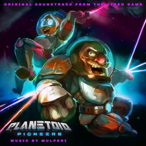 Planetoid Pioneers (Original Soundtrack)