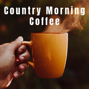 Country Morning Coffee