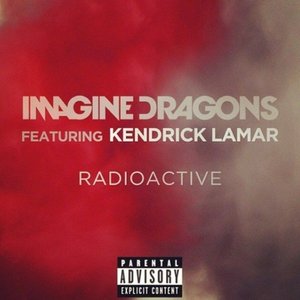 Radioactive (feat. Kendrick Lamar) — Imagine Dragons | Last.fm