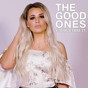 Gabby Barrett - The Good Ones - Zortam Music