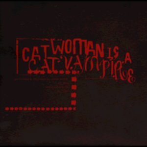 Cat Woman Is A Cat Vampire