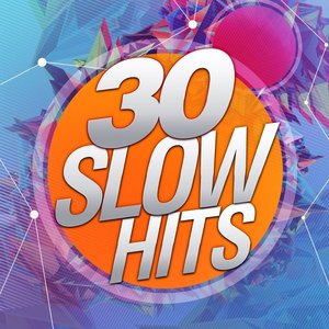 30 Slow Hits