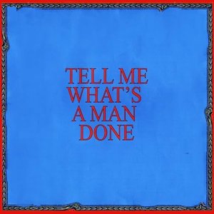 What Has A Man Done - Single