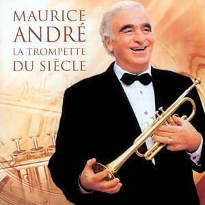 Imagem de 'Maurice André - La Trompette du siècle'