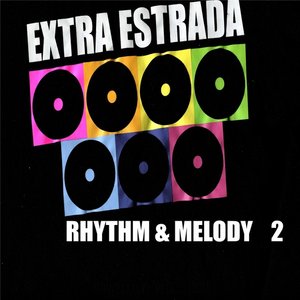 Rhythm & Melody By Extra Estrada, Vol. 2