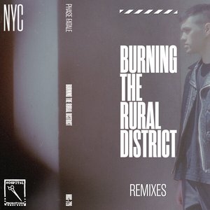 Burning the Rural District Remixes - EP