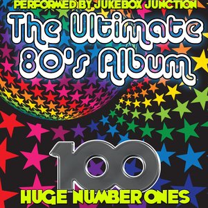 The Ultimate 80's Album: 100 Huge Number Ones