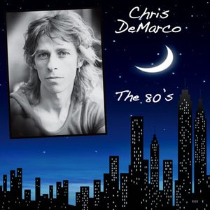 Chris DeMarco - The 80's