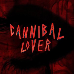 Cannibal Lover