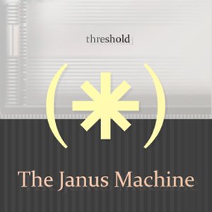 The Janus Machine