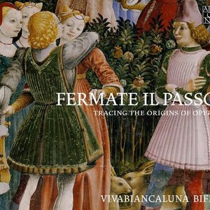 Fermate il Passo: Tracing the Origins of Opera