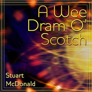 A Wee Dram O' Scotch