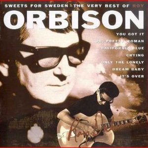 Sweets for Sweden: The Very Best of Roy Orbison