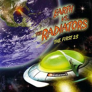 Earth vs. The Radiators: The First 25