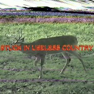 Stuck In Useless Country - Single