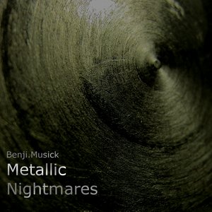 Metallic Nightmares