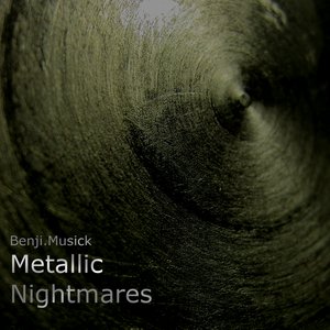 Metallic Nightmares