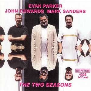 Evan Parker, John Edwards & Mark Sanders のアバター