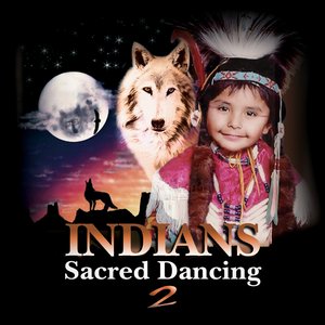 Indians Sacred Dancing, Vol. 2 (Ecosound musica indiana andina)