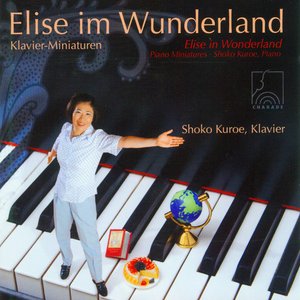 Elise im Wunderland - Klavier-Miniaturen