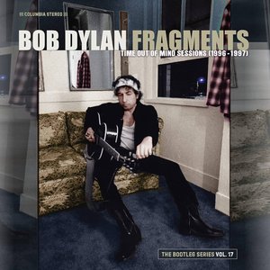 Fragments (Time Out Of Mind Sessions (1996-1997)): The Bootleg Series Vol. 17